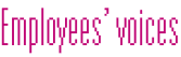 Employees Voices